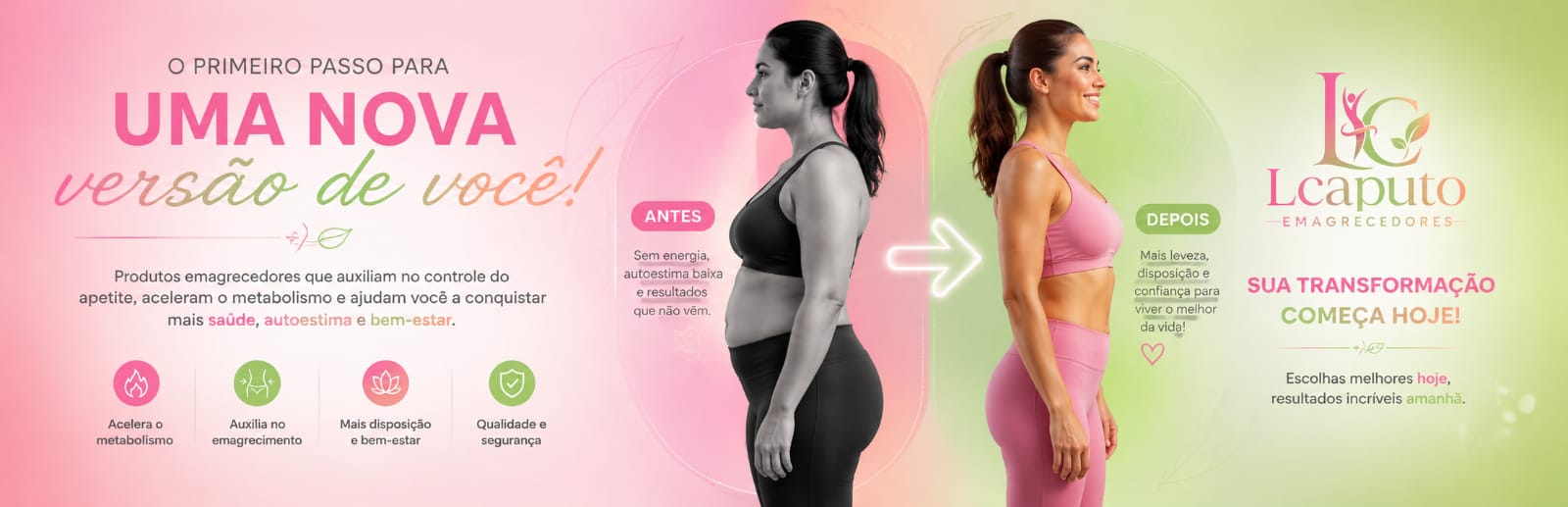 Sua <B>transformação</B> começa hoje!